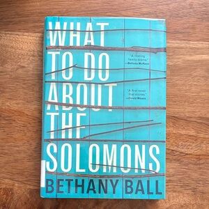 Bethany Ball: What to Do About the Solomons - Judaism, Middle East, Fiction